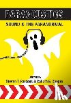 Parsons, Steven T., Cooper, Callum E. - Paracoustics: Sound & the Paranormal