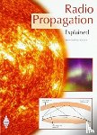 Nichols, Steve - Radio Propagation Explained