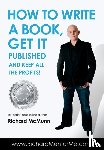 McMunn, Richard - How to Write a Book, Get it Published and Keep All the Profits