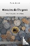 Jubert, Cyrille - Histoire de l'Argent