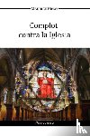 Pinay, Maurice - Complot Contra La Iglesia