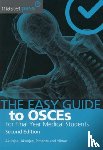 Akunjee, Muhammed, Akunjee, Nazmul, Pimenta, Dominic, Yilmaz, Dislan - The Easy Guide to OSCEs for Final Year Medical Students, Second Edition