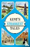 Latham, Martin - Kent's Strangest Tales