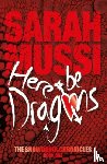 Mussi, Sarah - Here be Dragons