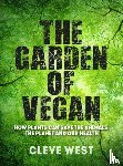 West, Cleve - The Garden of Vegan