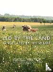 Wilkie, Kim - Led by the Land