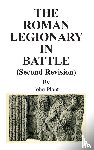 Plant, John - The Roman Legionary in Battle (Second Revision)
