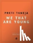 Taneja, Preti - We That Are Young