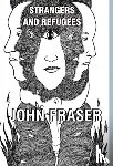 Fraser, John - Strangers and Refugees