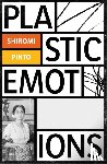 Pinto, Shiromi - Plastic Emotions