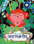 Ahmed, Sufiya, Dalvand, Reza - Under the Great Plum Tree