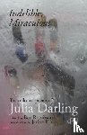 Darling, Julia - Indelible Miraculous