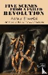 Etwebi, Ashur - Five Scenes from a Failed Revolution