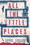 Shillito, Sophie - All The Little Places