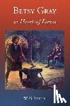 Rowlinson, Derek a. - Betsy Gray or Hearts of Down: A Tale of Ninety-Eight