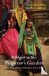 Omar, Qais Akbar, Landrigan, Stephen - A Night in the Emperor's Garden