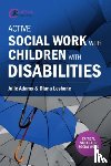 Adams, Julie, Leshone, Diana - Active Social Work with Children with Disabilities