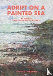 Bird, Tim - Adrift on a Painted Sea