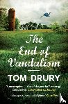 Drury, Tom - End of Vandalism