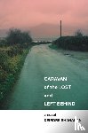 Shanahan, Deirdre - Caravan of the Lost and Left Behind