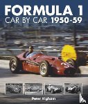 Higham, Peter - Formula 1 Car by Car 1950-59