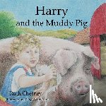 Chesney, Ruth - Harry and the Muddy Pig