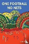 Walley, Justin - One Football, No Nets