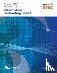 Heathcote, PM - Pearson BTEC Level 3 in Information Technology: Unit 1