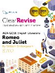  - ClearRevise AQA GCSE English Literature: Shakespeare, Romeo and Juliet