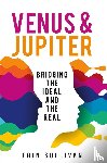 Sullivan, Erin - Venus and Jupiter: Bridging the Ideal and the Real