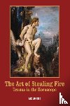 Greene, Liz - The Art of Stealing Fire