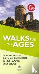 Brown, Clive - Walks for All Ages Leicestershire & Rutland