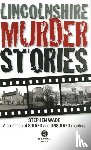 Wade, Stephen - Lincolnshire Murder Stories