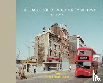 Brown, Tim - The East End in Colour 1980-1990