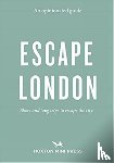 Barber, Sonya - An Opinionated Guide: Escape London
