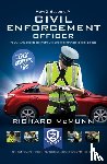 McMunn, Richard - How to Become a Traffic Warden (Civil Enforcement Officer): The Ultimate Guide to Becoming a Traffic Warden