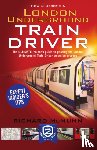 McMunn, Richard - How to Become a London Underground Train Driver: The Insider's Guide to Becoming a London Underground Tube Driver