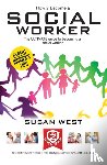 West, Susan - How to Become a Social Worker: The Comprehensive Career Guide to Becoming a Social Worker