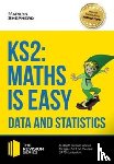Shepherd, Marilyn - KS2: Maths is Easy - Data and Statistics. In-Depth Revision Advice for Ages 7-11 on the New Sats Curriculum. Achieve 100%