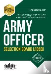 How2Become - Army Officer Selection Board (AOSB) New Selection Process: Pass the Interview with Sample Questions & Answers, Planning Exercises and Scoring Criteria