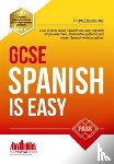 How2Become - GCSE Spanish is Easy: Pass Your GCSE Spanish the Easy Way with This Unique Guide