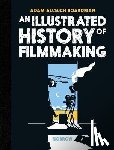 Boardman, Adam Allsuch - An Illustrated History of Filmmaking
