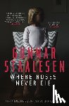 Staalesen, Gunnar - Where Roses Never Die