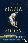 Beech, Louise - Maria in the Moon