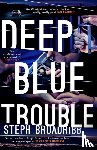 Broadribb, Steph - Deep Blue Trouble