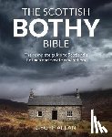 Allan, Geoff - The Scottish Bothy Bible