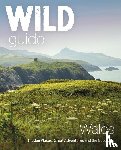 Pascoe, Tania, Start, Daniel - Wild Guide Wales and Marches