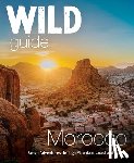 Culsan, Lola, Weller, John, Weller, Danny - Wild Guide Morocco