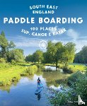 Drewe, Lisa - Paddle Boarding London & South East England