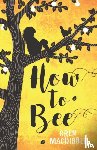 MacDibble, Bren - How to Bee